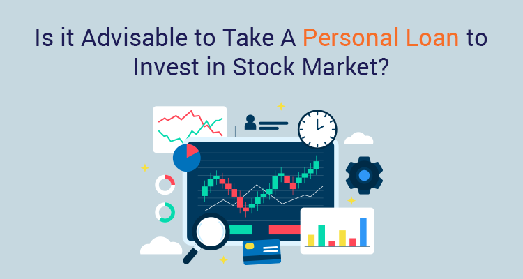 is-it-advisable-to-take-a-personal-loan-to-invest-in-the-stock-market